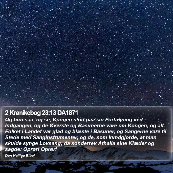 2 Krønikebog 23:13 DA1871 Bible Study