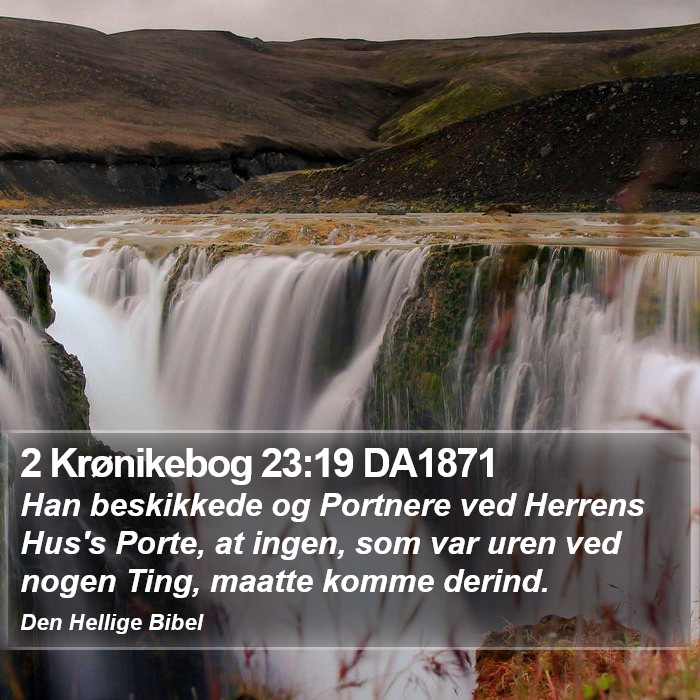 2 Krønikebog 23:19 DA1871 Bible Study