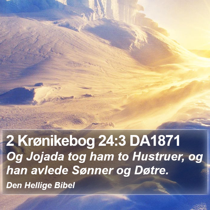 2 Krønikebog 24:3 DA1871 Bible Study