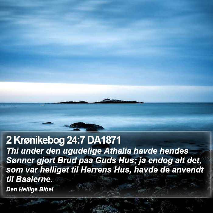 2 Krønikebog 24:7 DA1871 Bible Study