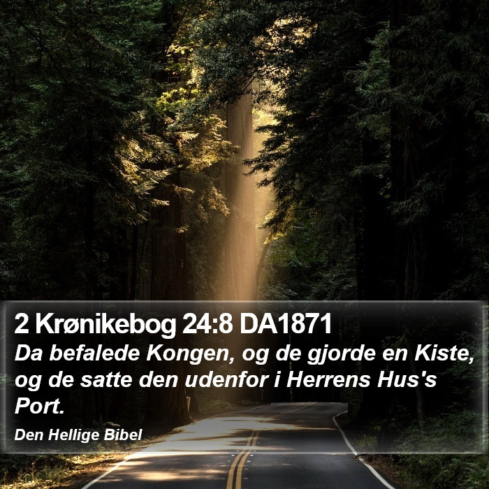 2 Krønikebog 24:8 DA1871 Bible Study