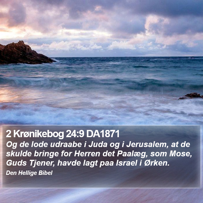 2 Krønikebog 24:9 DA1871 Bible Study