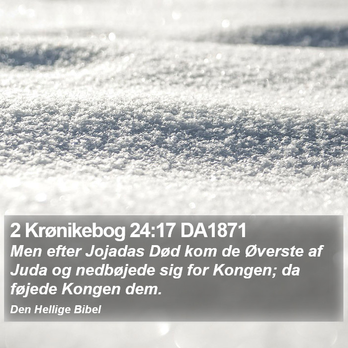 2 Krønikebog 24:17 DA1871 Bible Study