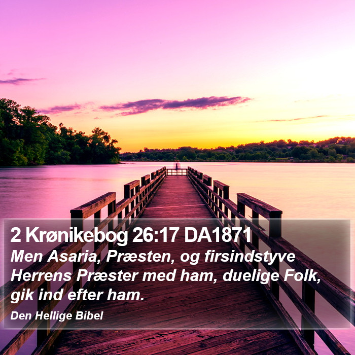 2 Krønikebog 26:17 DA1871 Bible Study