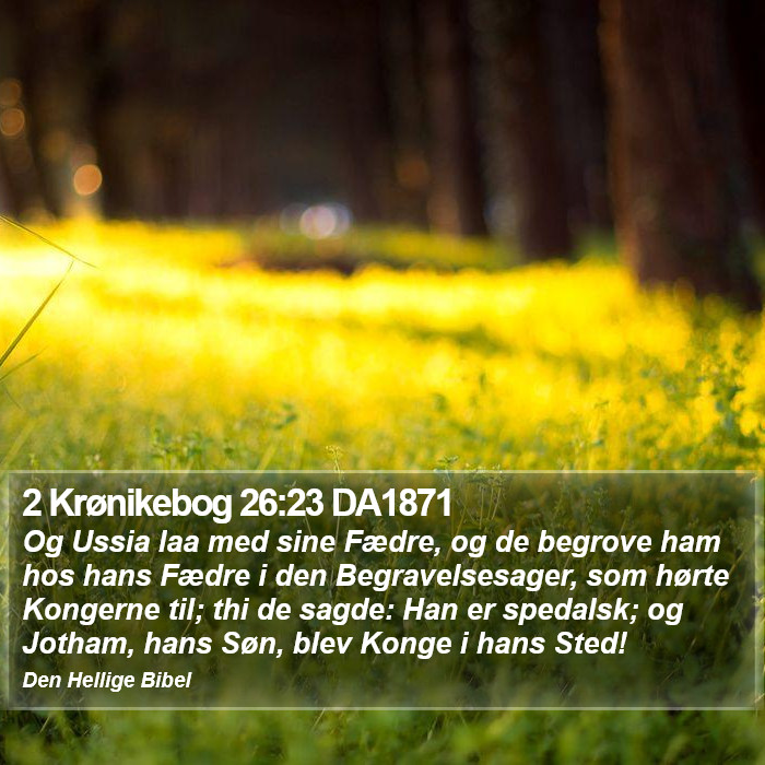 2 Krønikebog 26:23 DA1871 Bible Study