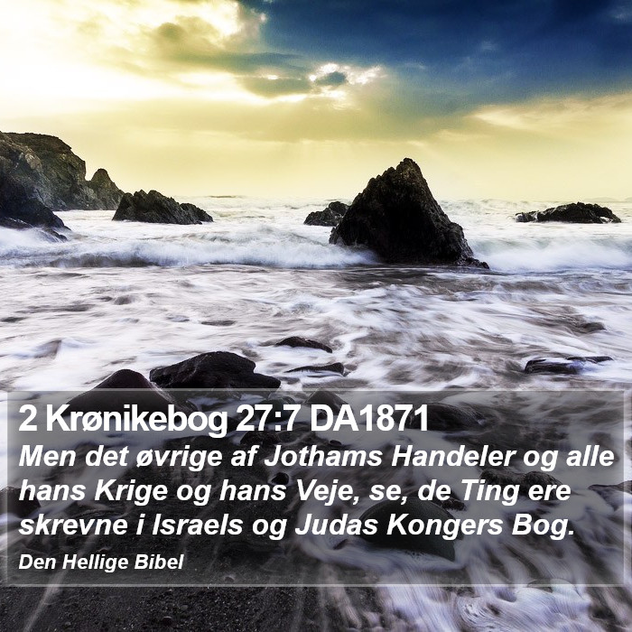 2 Krønikebog 27:7 DA1871 Bible Study