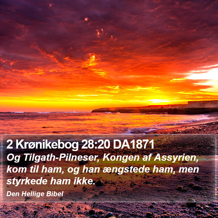 2 Krønikebog 28:20 DA1871 Bible Study