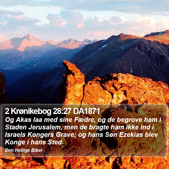 2 Krønikebog 28:27 DA1871 Bible Study