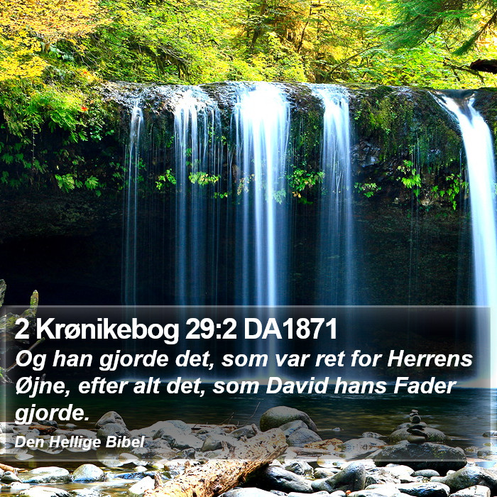 2 Krønikebog 29:2 DA1871 Bible Study