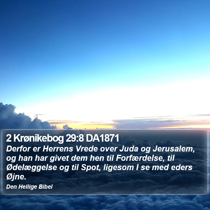 2 Krønikebog 29:8 DA1871 Bible Study