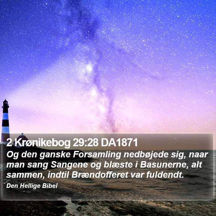 2 Krønikebog 29:28 DA1871 Bible Study