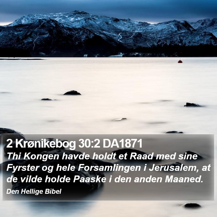 2 Krønikebog 30:2 DA1871 Bible Study