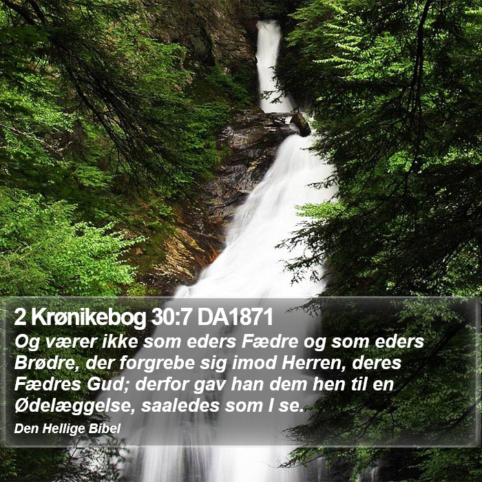 2 Krønikebog 30:7 DA1871 Bible Study