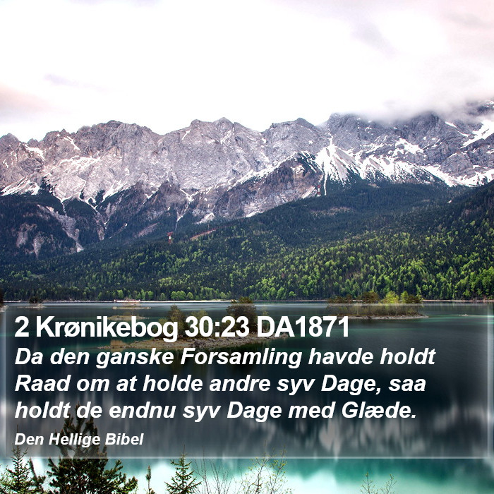 2 Krønikebog 30:23 DA1871 Bible Study