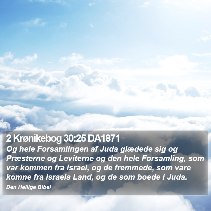 2 Krønikebog 30:25 DA1871 Bible Study