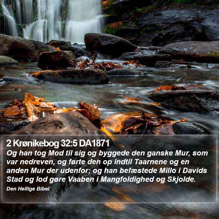 2 Krønikebog 32:5 DA1871 Bible Study