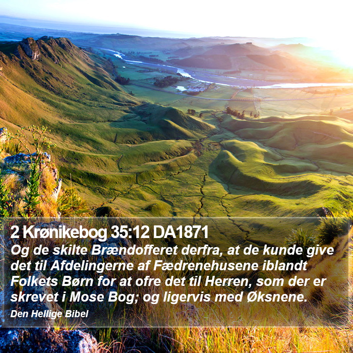 2 Krønikebog 35:12 DA1871 Bible Study