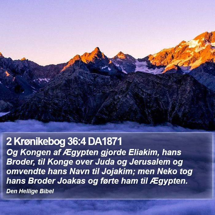 2 Krønikebog 36:4 DA1871 Bible Study