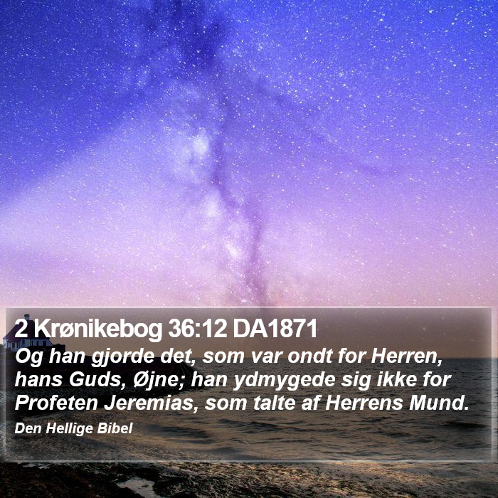 2 Krønikebog 36:12 DA1871 Bible Study