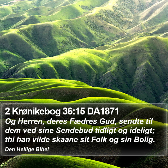 2 Krønikebog 36:15 DA1871 Bible Study