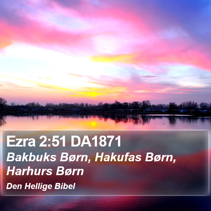 Ezra 2:51 DA1871 Bible Study