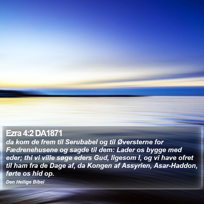 Ezra 4:2 DA1871 Bible Study