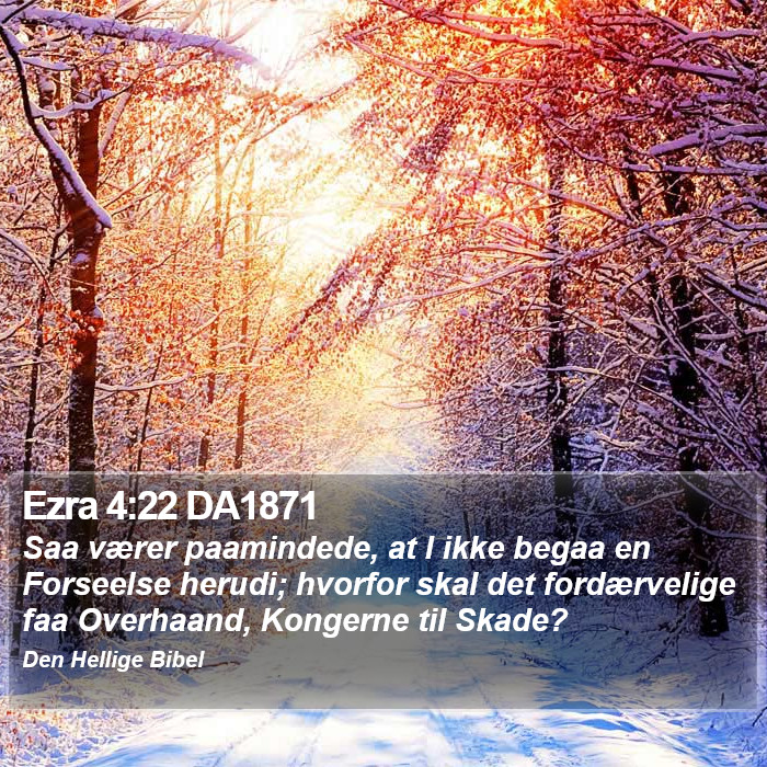Ezra 4:22 DA1871 Bible Study