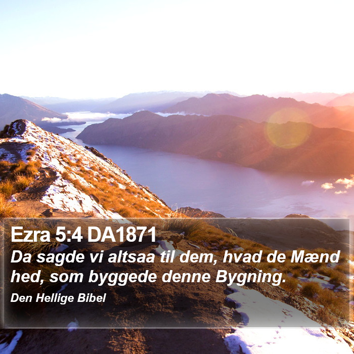 Ezra 5:4 DA1871 Bible Study