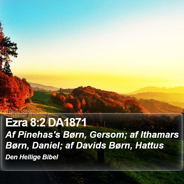 Ezra 8:2 DA1871 Bible Study