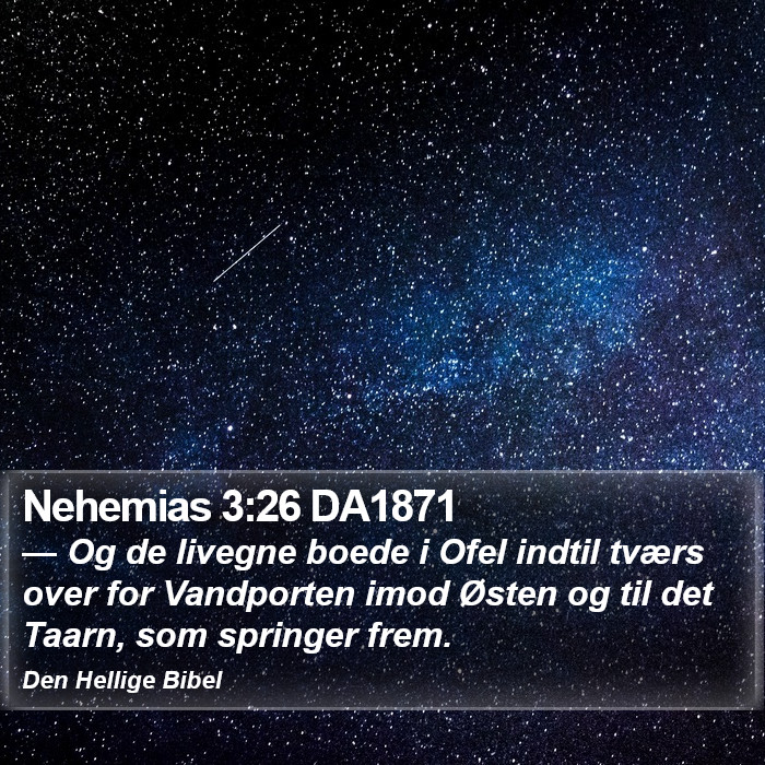 Nehemias 3:26 DA1871 Bible Study