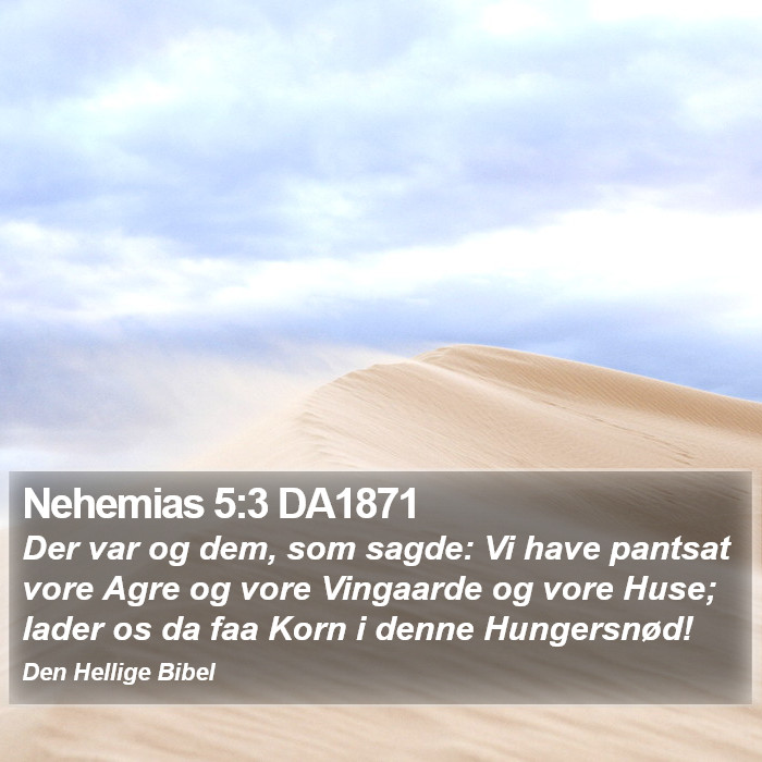 Nehemias 5:3 DA1871 Bible Study