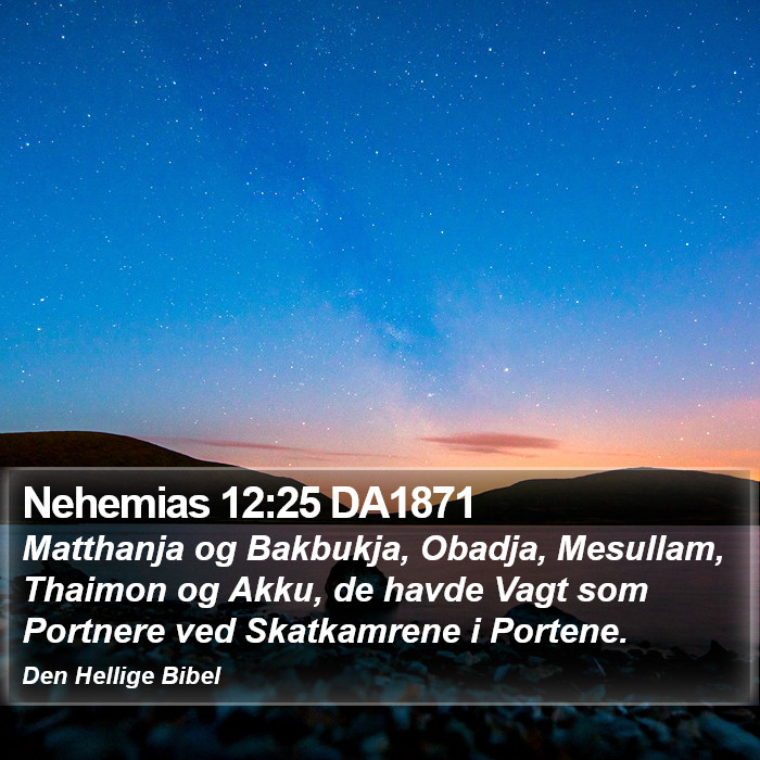 Nehemias 12:25 DA1871 Bible Study