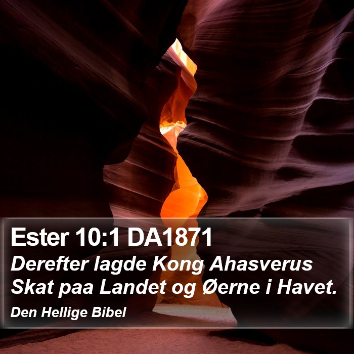 Ester 10:1 DA1871 Bible Study