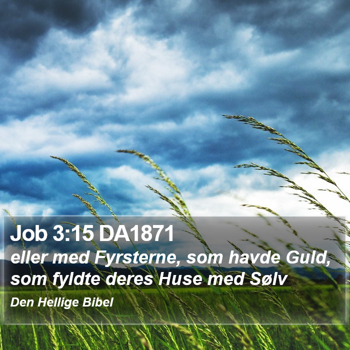 Job 3:15 DA1871 Bible Study