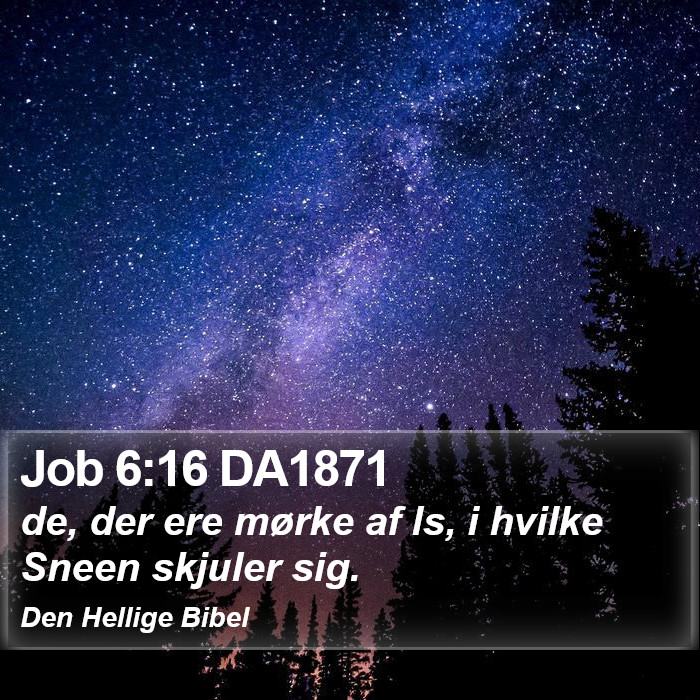 Job 6:16 DA1871 Bible Study