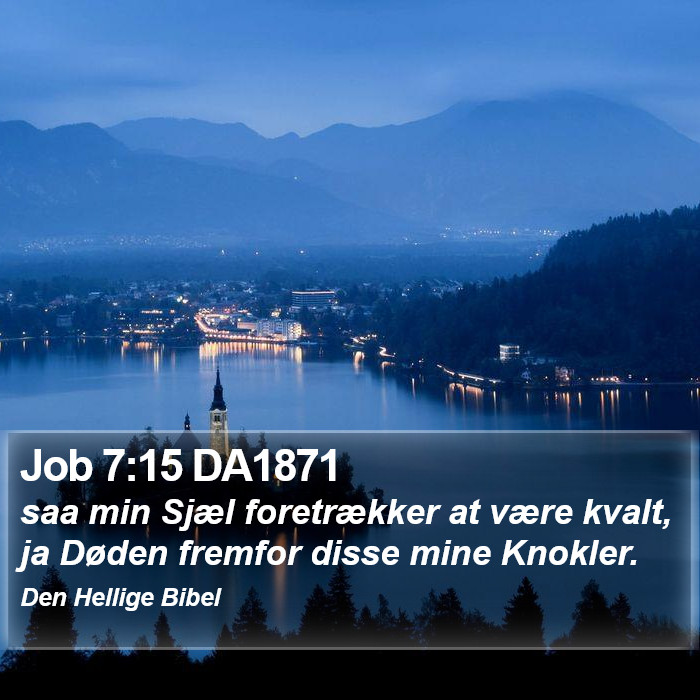 Job 7:15 DA1871 Bible Study