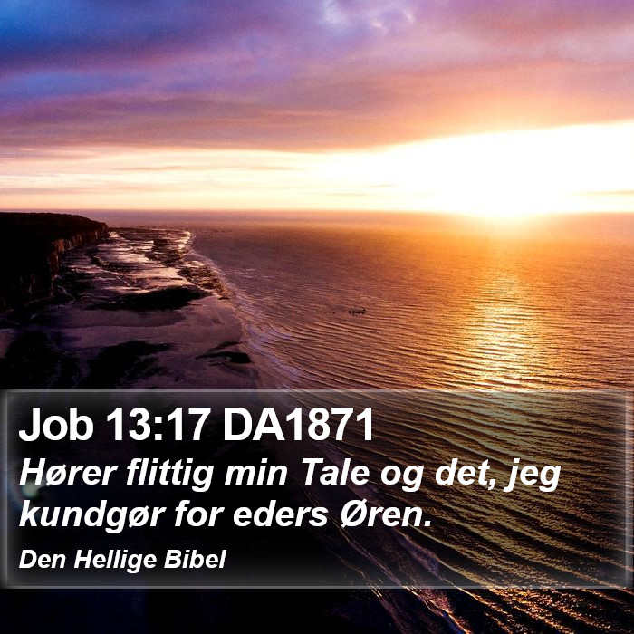 Job 13:17 DA1871 Bible Study