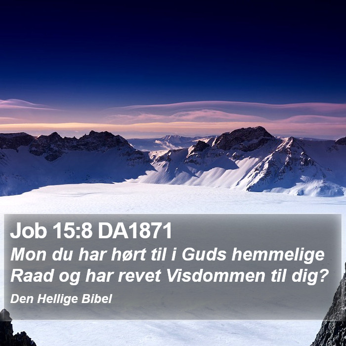 Job 15:8 DA1871 Bible Study