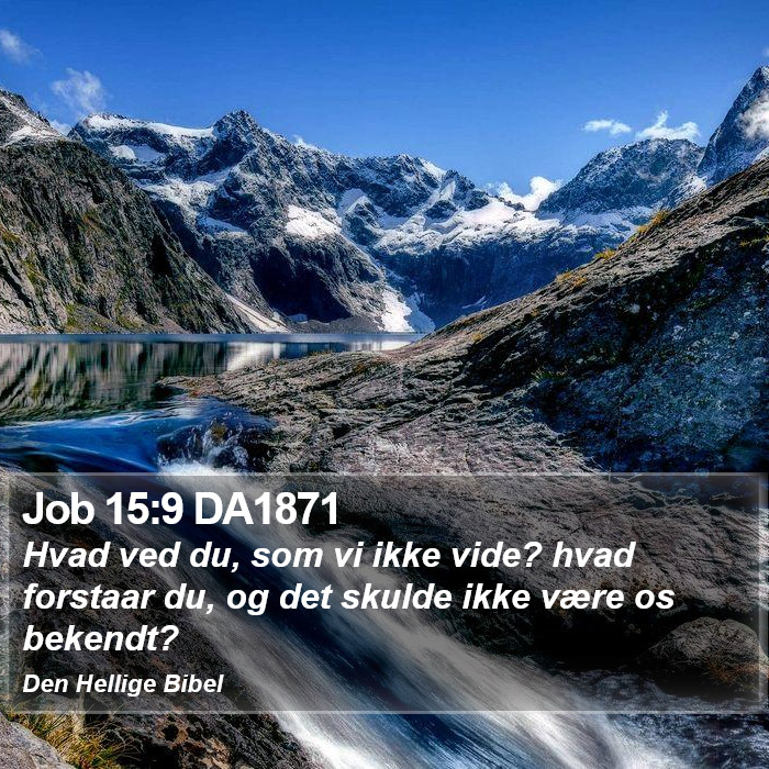 Job 15:9 DA1871 Bible Study