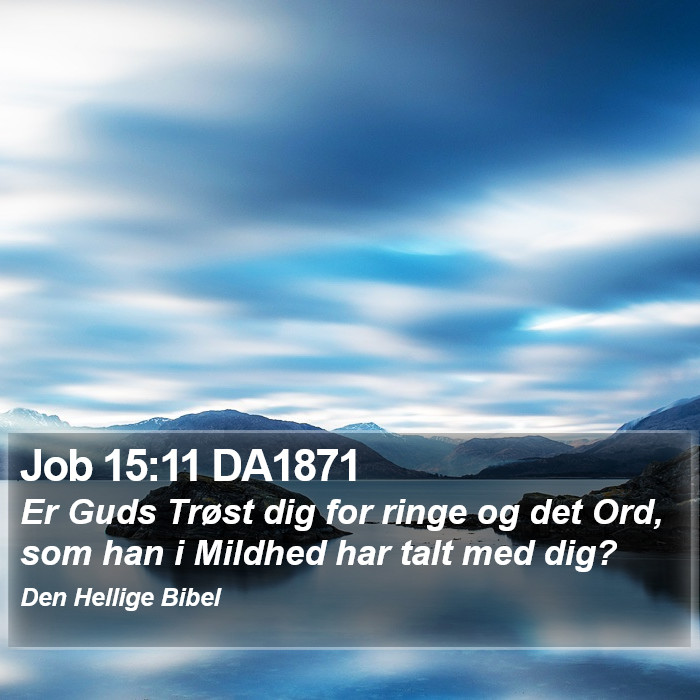 Job 15:11 DA1871 Bible Study