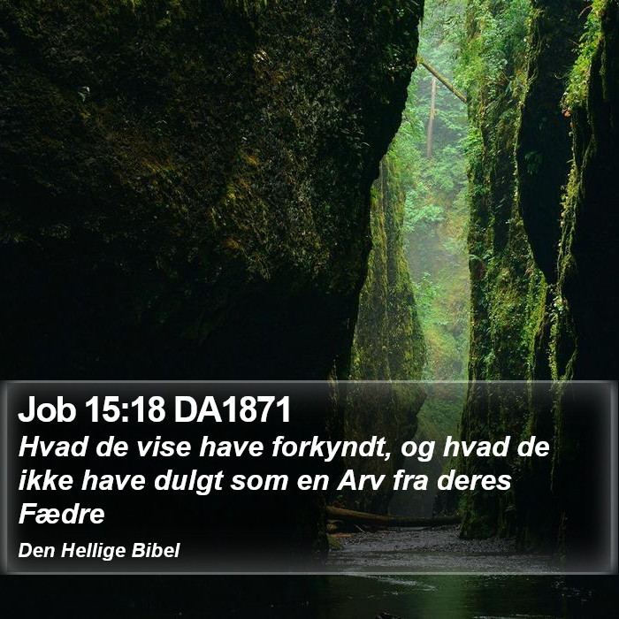 Job 15:18 DA1871 Bible Study