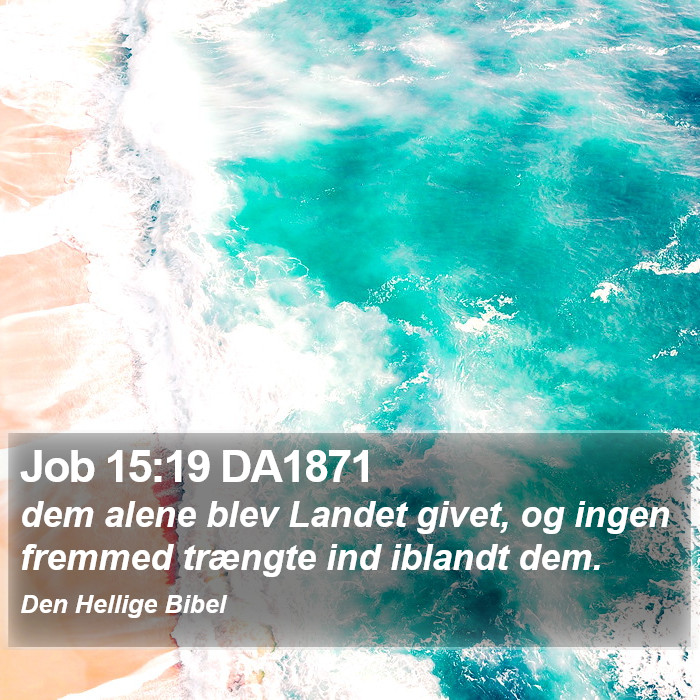 Job 15:19 DA1871 Bible Study