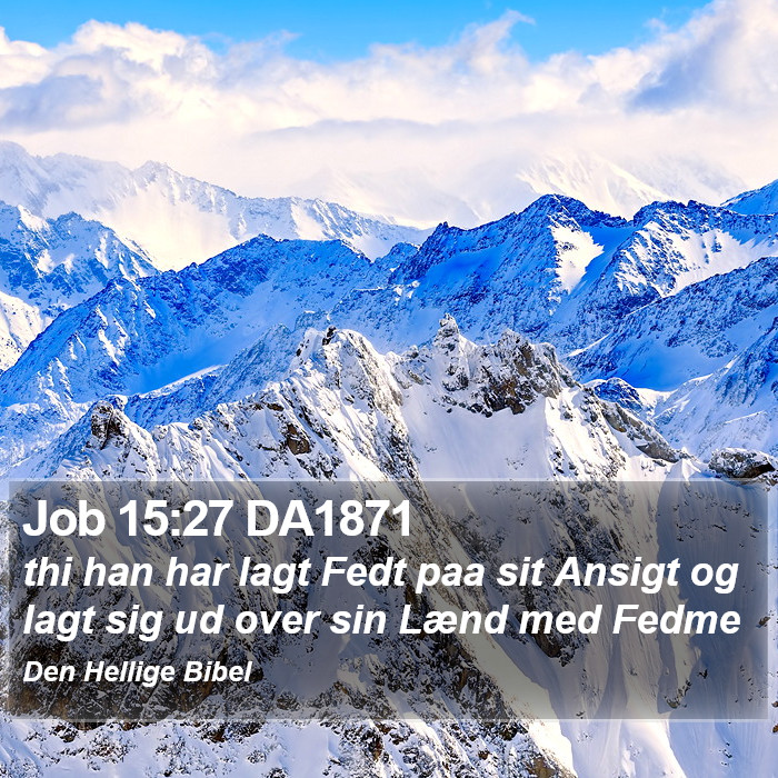 Job 15:27 DA1871 Bible Study