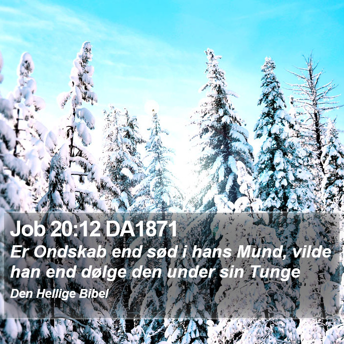 Job 20:12 DA1871 Bible Study