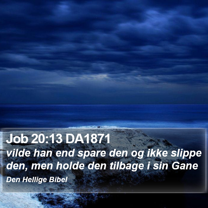 Job 20:13 DA1871 Bible Study