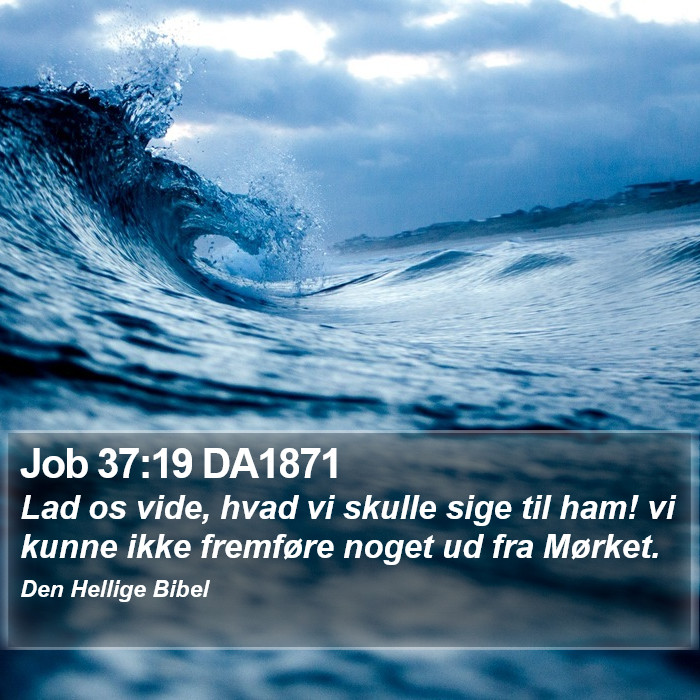 Job 37:19 DA1871 Bible Study