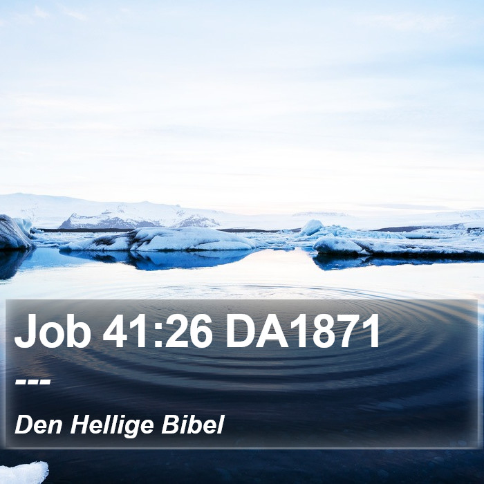 Job 41:26 DA1871 Bible Study