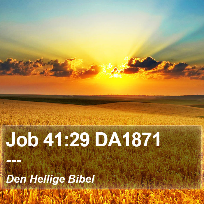 Job 41:29 DA1871 Bible Study