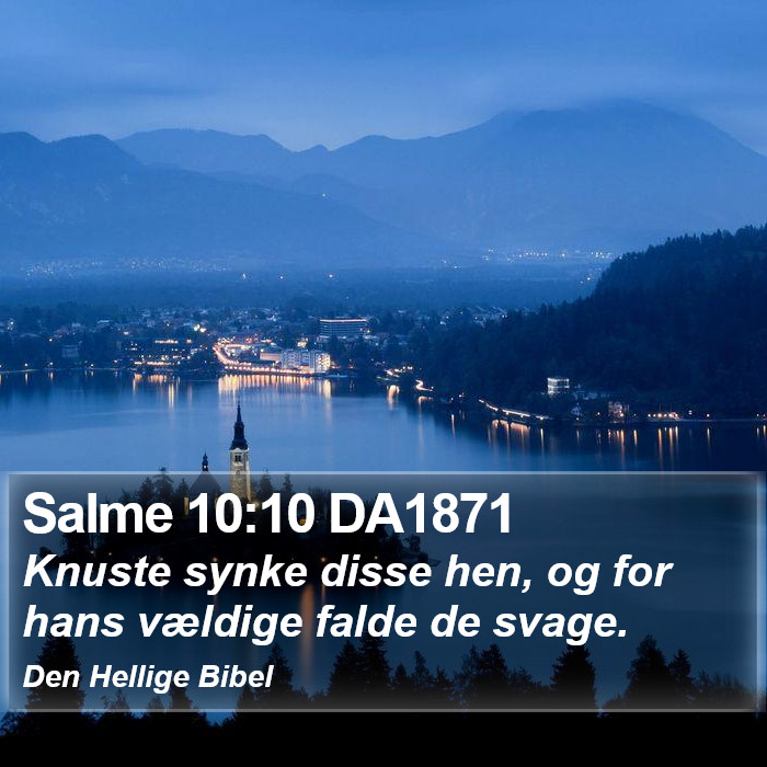 Salme 10:10 DA1871 Bible Study