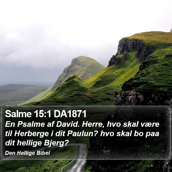 Salme 15:1 DA1871 Bible Study